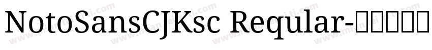 NotoSansCJKsc Reqular字体转换
